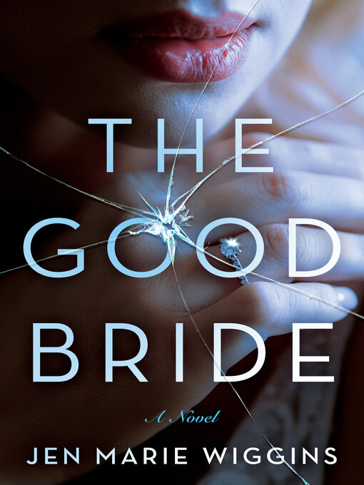 Title details for The Good Bride by Jen Marie Wiggins - Wait list